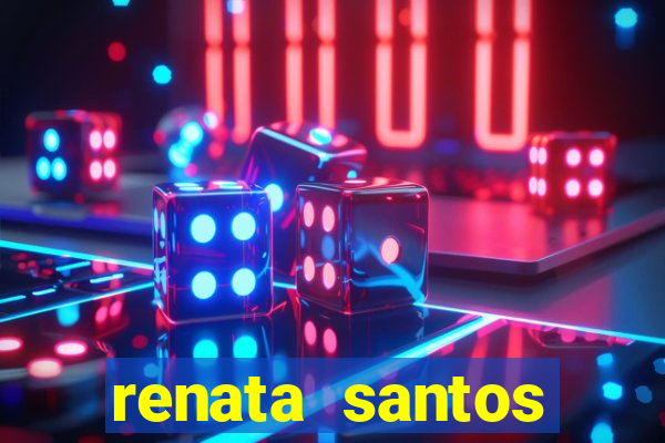 renata santos youtube nua